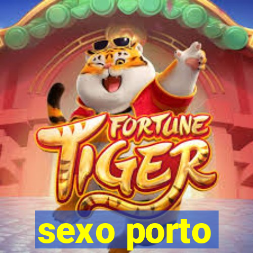 sexo porto